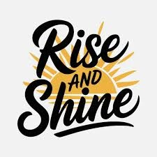 Rise n Shine